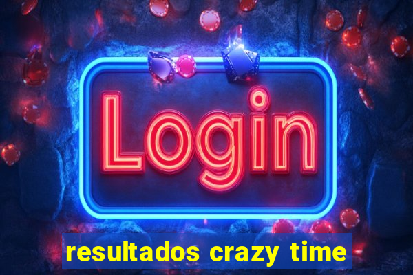 resultados crazy time